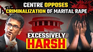 Why Centre Rejects Marital Rape Criminalization? | Marital Rape laws in India  | Nandini Singh Tomar