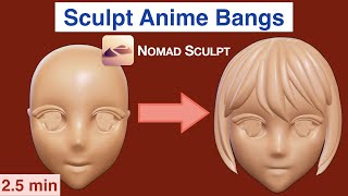 Nomad Sculpt: Anime Bangs with Tube Tool