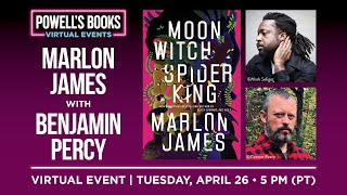 Marlon James presents Moon Witch, Spider King in conversation with Benjamin Percy