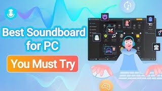 【2024】Best Soundboard for PC, You must try