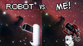 Can I beat a ROBOT at Astrophotography?