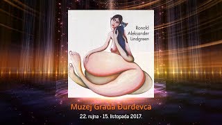 Izložba Ronalda A. Lindgreena - Đurđevac 2017. HD