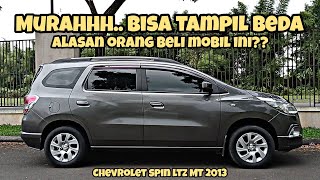 CHEVROLET SPIN LTZ MT 2013 MURAH BISA TAMPIL BEDA ALASAN ORANG BELI ??