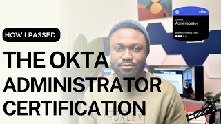 How I passed the OKTA Certified Administrator Exams