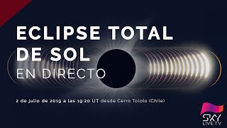 Eclipse Total de Sol del 2 de julio de 2019 - En directo desde Chile