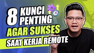 8 Kunci Penting Agar Sukses Saat Kerja Remote!