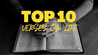 Top 10 Verses On Life | Bible Inspirations