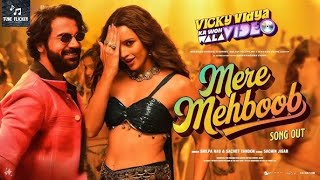 Mere Mehboob | Mere Mehboob Song | Rajkummar Vicky  | Triptii Dimri | Best New Song Mere Mehboob Ful