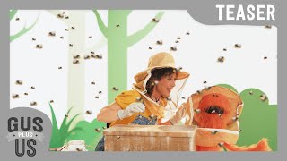 Busy Bee | Episode Teasers | Gus Plus Us