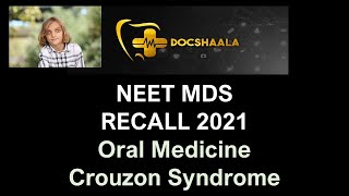 NEET MDS Recall 2021-  Crouzon Syndrome - Oral Medicine