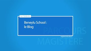 Beneylu school : le blog