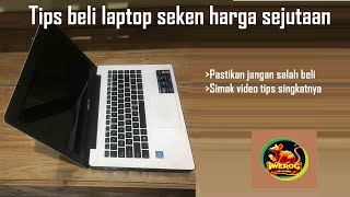 Tips memilih laptop bekas harga sejutaan