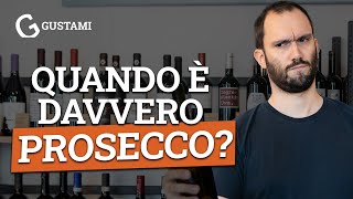 Quando è davvero PROSECCO?