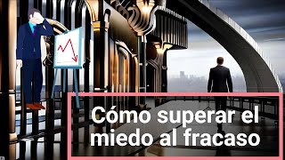 Evita el Miedo al Fracaso 📉 Cómo mejorar tu Negocio y Alzar tu Emprendimiento