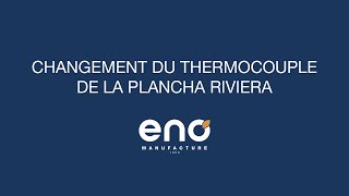 TUTO Changement du THERMOCOUPLE de la plancha RIVIERA ENO