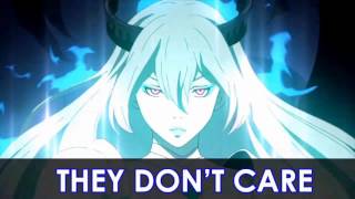 Nightcore- they dont care bout us