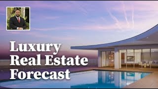 Luxury Real Estate Market To Grow Steadily Till 2029