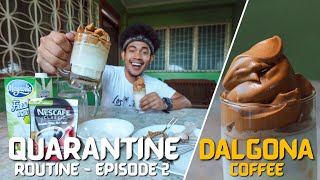 DALGONA COFFEE | QUARANTINE ROUTINE EPISODE 2 | Lost Juan