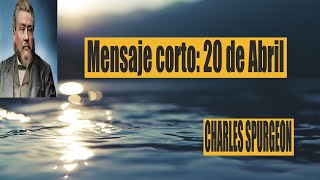 Charles Spurgeon mensaje corto 20 de Abril -“El justo por la fe vivirá.” Romanos 1: 17.