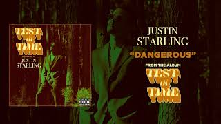 Justin Starling - Dangerous [Track 12: Test of Time]