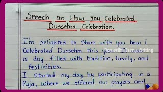 Speech on How You Celebrated Dussehra Celebration || Speech on Dussehre Festival || About Dussehra