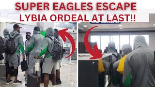 Nigerian Super Eagles Team STRANDED in Libya! FINALLY ESCAPE after DELAYS #afcon2024