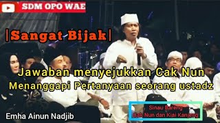 Tantangan Ustadz terhadap Cak Nun || Jawaban Cak Nun yang menyejukkan