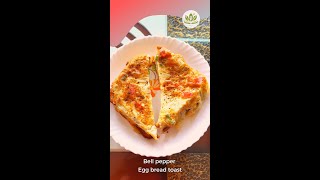 Bell Pepper Egg Bread Toast | Egg Bread Toast Recipe