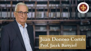 Juan Donoso Cortés | prof. Jacek Bartyzel