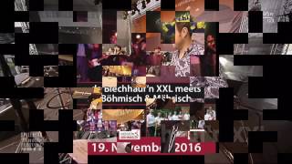 da Blechhauf'n meets Böhmisch & Mährisch 19.11.16 Neunburg v. Wald