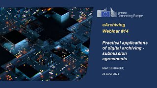 CEF eArchiving Webinar #14 - Practical applications of digital archiving - submission agreements