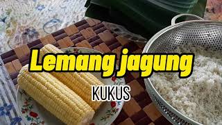 Lemang jagung kukus.