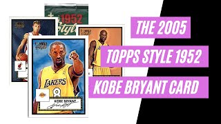 The 2005 Topps Style 1952 Kobe Bryant Card | Sports Cards Collecting and Investing |