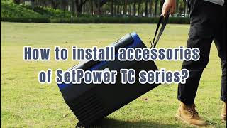 How To Install Accessories Of SetPower TC Series?