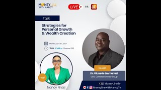 STRATEGIES FOR PERSONAL GROWTH AND WEALTH CREATION - DR  OLUMIDE EMMANUEL with NANCY ILLOH-NNAJI