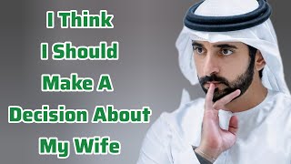 I Think I Should Make... | Sheikh Hamdan | Fazza Poems | Hamdan Fazza