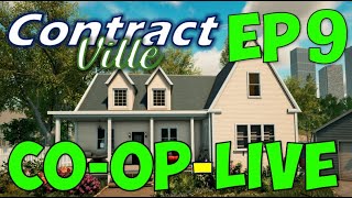 ContractVille EP 9 Co-Op LIVE STREAM | Building a HOME for Vanessa