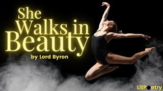 'She walks in Beauty' by Lord Byron (Poem: Season 4, Episode 11)