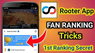 rooter app per fan ranking me 1st rank kaise kare | rooter app fan ranking tricks | rooter update