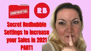 Secret Redbubble Settings to increase your Sales in 2021 PART1