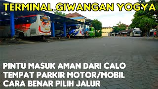 CARA MEMILIH JALUR BUS & TEMPAT PARKIR YANG AMAN DI TERMINAL GIWANGAN YOGYAKARTA || REVIEW TERMINAL