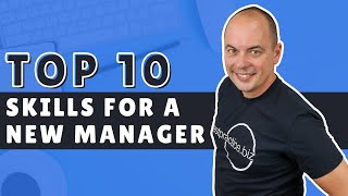 TOP 10 Skills For A New Manager