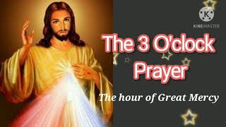 The 3 O'clock Prayer