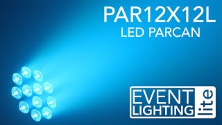 Event Lighting Lite - Introduction to the PAR12X12L