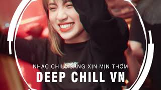 MIXTAPE 2021 - NHẠC CHILL SANG XỊN MỊN THƠM VOL57- NHỚ ĐEO TAI NGHE - CHILL GÂY NGHIỆN