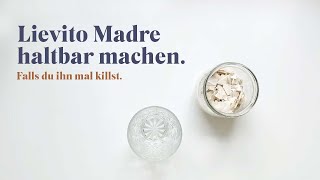 Lievito Madre haltbar machen