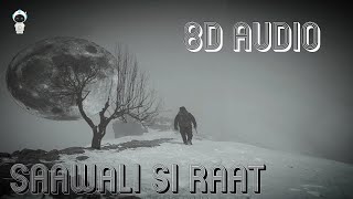 Saawali si raat | Barfi | 8D Audio ( USE HEADPHONES )