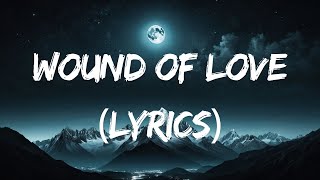 Wound of Love - Heartfelt Ballad (Lyrics)