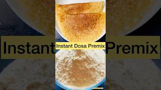 Instant Dosa Premix Powder You Can Store More Than 2 Months no need to refrigerate #instant#recipe