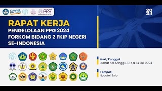 RAPAT KERJA PENGELOLAAN PPG 2024 FORKOM BIDANG 2 FKIP NEGERI SE-INDONESIA